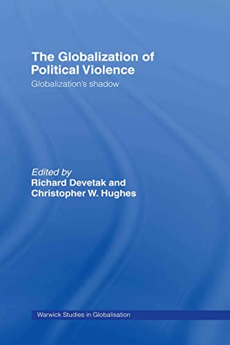 9780415425339: The Globalization of Political Violence: Globalization's Shadow (Routledge Studies in Globalisation)