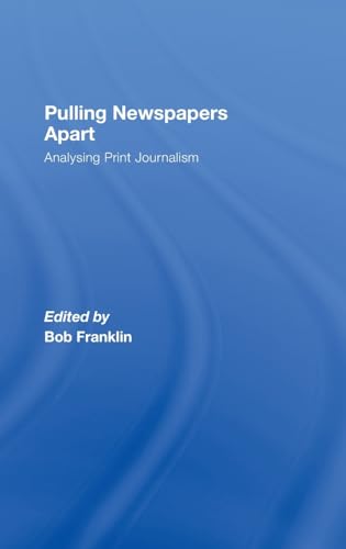 Imagen de archivo de Pulling Newspapers Apart : Analysing Print Journalism a la venta por Better World Books