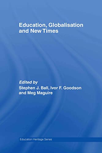 Stock image for EDUCATION, GLOBALISATION AND NEW TIMES : 21 YEARS OF THE JOURNAL OF EDUCATION POLICY for sale by Basi6 International