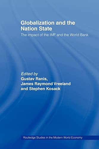 Imagen de archivo de Globalization and the Nation State: The Impact of the IMF and the World Bank (Routledge Studies in the Modern World Economy) a la venta por Chiron Media