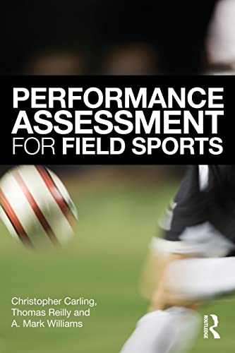 Performance assessment for field sports (9780415426855) by Carling, Christopher