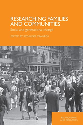 Stock image for Researching Families and Communities: Social and Generational Change (Relationships and Resources) for sale by Decluttr