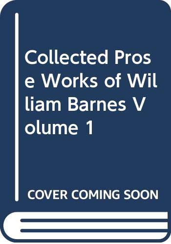 Collected Prose Works of William Barnes Volume 1 (9780415427623) by Bradbury