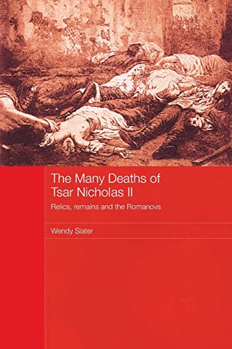 Slater, W: Many Deaths of Tsar Nicholas II - Wendy Slater