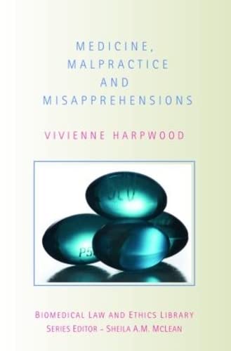 9780415428095: Medicine, Malpractice and Misapprehensions (Biomedical Law and Ethics Library)