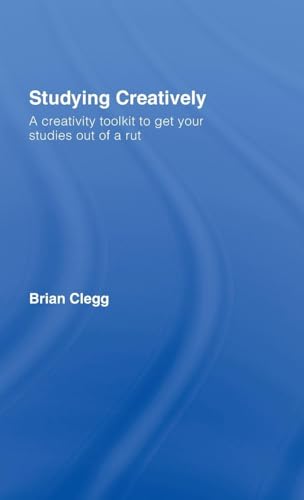 9780415428149: Studying Creatively: A Creativity Toolkit to Get Your Studies Out of a Rut