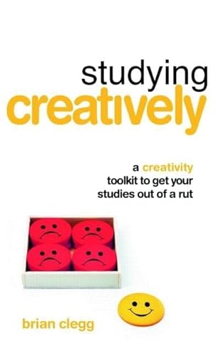 Stock image for Studying Creatively: A Creativity Toolkit to Get Your Studies Out of a Rut for sale by Chiron Media