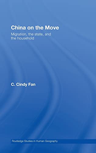 Stock image for China on the Move: Migration, the State, and the Household (Routledge Studies in Human Geography) for sale by Chiron Media