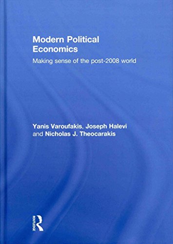 Stock image for Modern Political Economics: Making Sense of the Post-2008 World for sale by Reuseabook