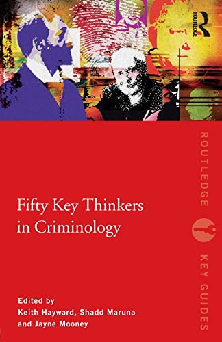 Imagen de archivo de Fifty Key Thinkers in Criminology a la venta por Better World Books