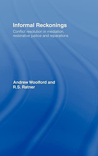 9780415429344: Informal Reckonings: Conflict Resolution in Mediation, Restorative Justice, and Reparations
