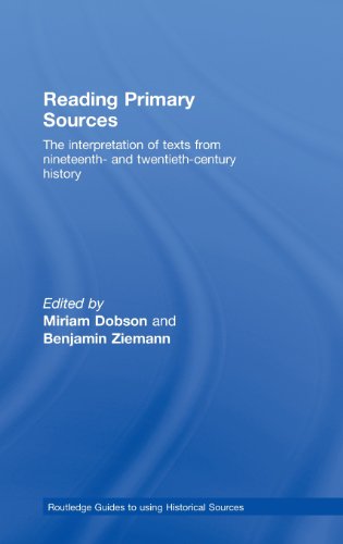 9780415429566: Reading Primary Sources: The Interpretation of Texts from Nineteenth and Twentieth Century History (Routledge Guides to Using Historical Sources)