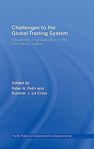 Imagen de archivo de Croix, S: Challenges to the Global Trading System: Adjustment to Globalization in the Asia-Pacific Region (Paftad (Pacific Trade and Development Conference Series)) a la venta por Buchpark