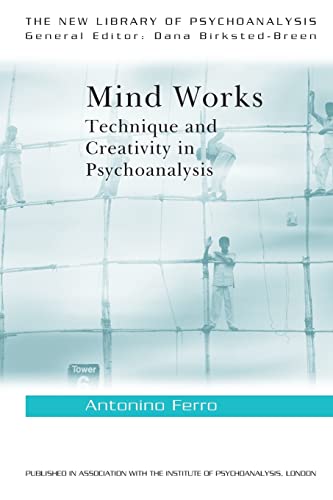 Stock image for Mind Works: Technique and Creativity in Psychoanalysis (The New Library of Psychoanalysis) for sale by Antiquariaat Die Sammlung