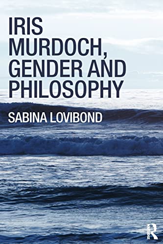 Stock image for Iris Murdoch, Gender and Philosophy for sale by Skihills Books