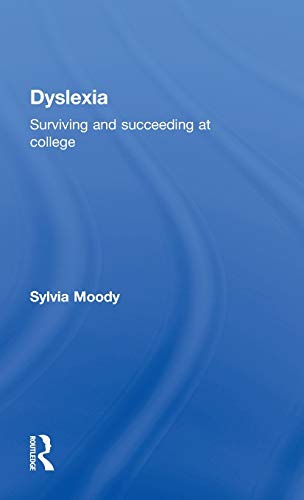 Imagen de archivo de Dyslexia: Surviving and Succeeding at College a la venta por Chiron Media