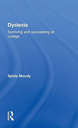 9780415430586: Dyslexia: Surviving and Succeeding at College