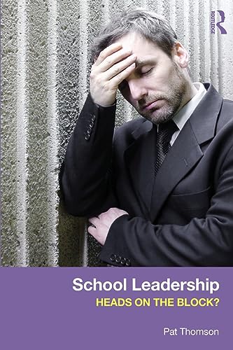 Imagen de archivo de School Leadership - Heads on the Block? a la venta por WorldofBooks