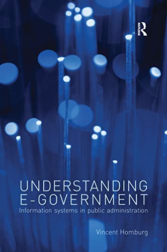 Beispielbild fr Understanding E-Government : Information Systems in Public Administration zum Verkauf von Blackwell's