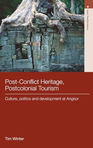 Imagen de archivo de Post-conflict Heritage, Postcolonial Tourism: Culture, Politics and Development at Angkor (Routledge Studies in Asia's Transformations) a la venta por Chiron Media