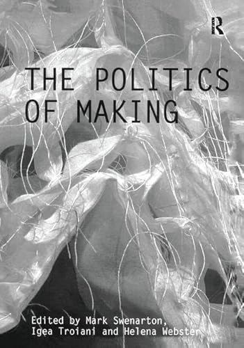 Beispielbild fr The Politics of Making (Critiques) zum Verkauf von Chiron Media