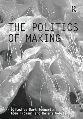 9780415431019: The Politics of Making