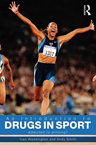 Stock image for An Introduction to Drugs in Sport. Routledge. 2008. for sale by HPB-Ohio