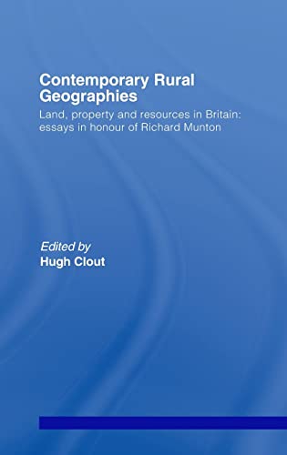 Stock image for Contemporary Rural Geographies: Land, property and resources in Britain: Essays in honour of Richard Munton for sale by Chiron Media