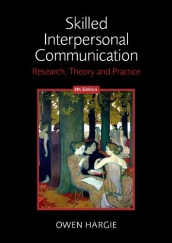 Imagen de archivo de Skilled Interpersonal Communication: Research, Theory and Practice, 5th Edition a la venta por Reuseabook