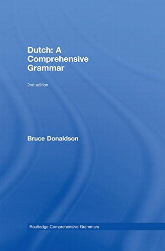 Dutch: A Comprehensive Grammar (Routledge Comprehensive Grammars) (9780415432306) by Donaldson, Bruce