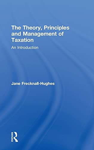 Beispielbild fr The Theory, Principles and Management of Taxation : An introduction zum Verkauf von Buchpark