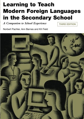 Stock image for Learning to Teach Modern Foreign Languages in the Secondary School, Third Edition: A Companion to School Experience (Learning to Teach Subjects in the Secondary School Series) for sale by WorldofBooks