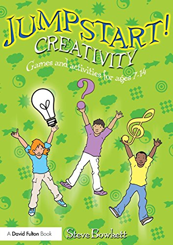 Imagen de archivo de Jumpstart ! Creativity : Games and activities for ages 7-14 a la venta por Reuseabook