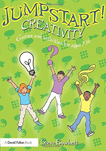 Stock image for Jumpstart! Creativity: Games and Activities for Ages 7-14 for sale by AwesomeBooks