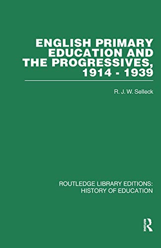 Stock image for English Primary Education and the Progressives, 1914-1939 for sale by Chiron Media