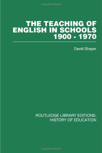 Stock image for The Teaching of English in Schools: 1900-1970 for sale by Chiron Media