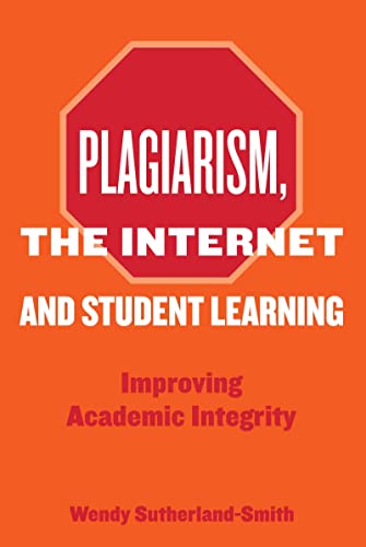 9780415432931: Plagiarism, the Internet, and Student Learning: Improving Academic Integrity