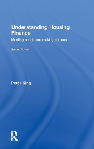 Imagen de archivo de Understanding Housing Finance: Meeting Needs and Making Choices a la venta por Chiron Media