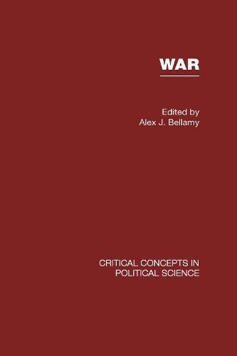 War (Critical Concepts in Political Science) (9780415433204) by Bellamy,Alex J.