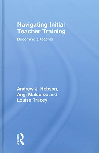 9780415433334: Navigating Initial Teacher Training: Becoming a Teacher
