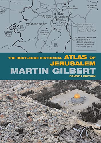 The Routledge Historical Atlas of Jerusalem (Routledge Historical Atlases) - Gilbert, Martin