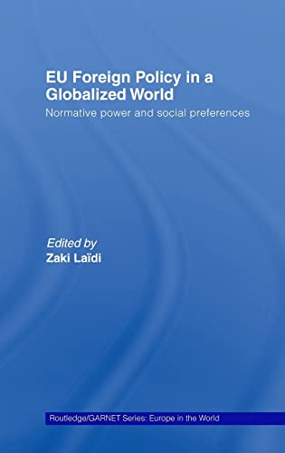 9780415433631: EU Foreign Policy in a Globalized World: Normative power and social preferences (Routledge/GARNET series)