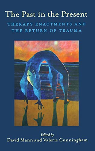 Stock image for The Past in the Present Therapy Enactments and the Return of Trauma for sale by PBShop.store US