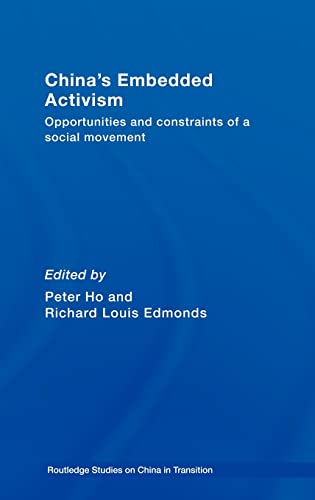 Stock image for China's Embedded Activism: Opportunities and constraints of a social movement (Routledge Studies on China in Transition) for sale by Chiron Media