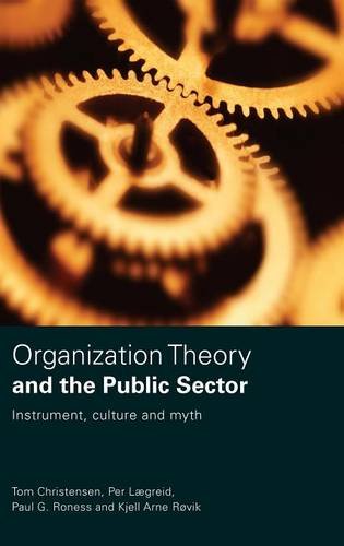 9780415433808: Organization Theory and the Public Sector: Instrument, Culture and Myth