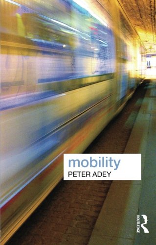 Mobility (Key Ideas in Geography) - Adey, Peter