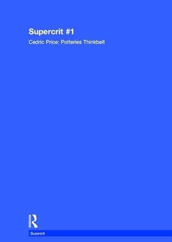 9780415434119: Cedric Price: Potteries Thinkbelt: SuperCrit #1