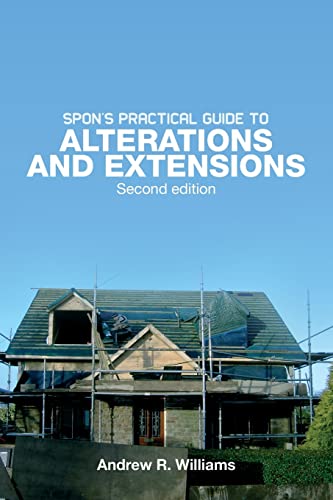 Stock image for Spon's Practical Guide to Alterations & Extensions for sale by Bahamut Media
