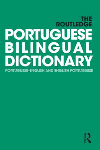 Imagen de archivo de The Routledge Portuguese Bilingual Dictionary: Portuguese-English and English-Portuguese a la venta por Revaluation Books
