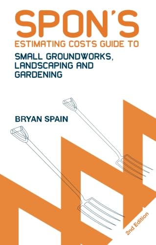 Stock image for Spon's Estimating Costs Guide to Small Groundworks, Landscaping and Gardening for sale by Better World Books Ltd